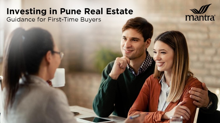 Investing in Pune Real Estate: Guidance for First-Time Buyers
